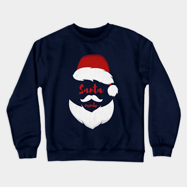 Santa Mode On Crewneck Sweatshirt by psychoshadow